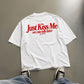 Heavy Oversized Tee - Just Kiss Me