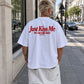 Heavy Oversized Tee - Just Kiss Me