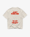 Heavy Oversized Tee - Just Kiss Me We Can Talk Later