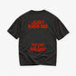 Heavy Oversized Tee - Just Kiss Me We Can Talk Later