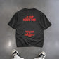 Heavy Oversized Tee - Just Kiss Me We Can Talk Later