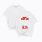 Heavy Oversized Tee - Just Kiss Me We Can Talk Later