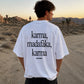Heavy Oversized Tee - Karma Madafaka Karma