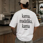 Heavy Oversized Tee - Karma Madafaka Karma