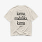 Heavy Oversized Tee - Karma Madafaka Karma