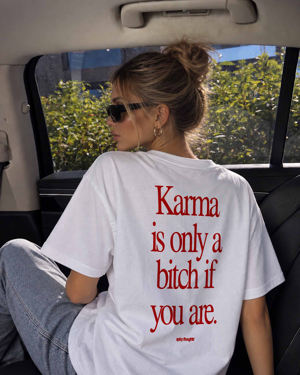 Heavy Oversized Tee - Karma Is Only a Bitch If You Are