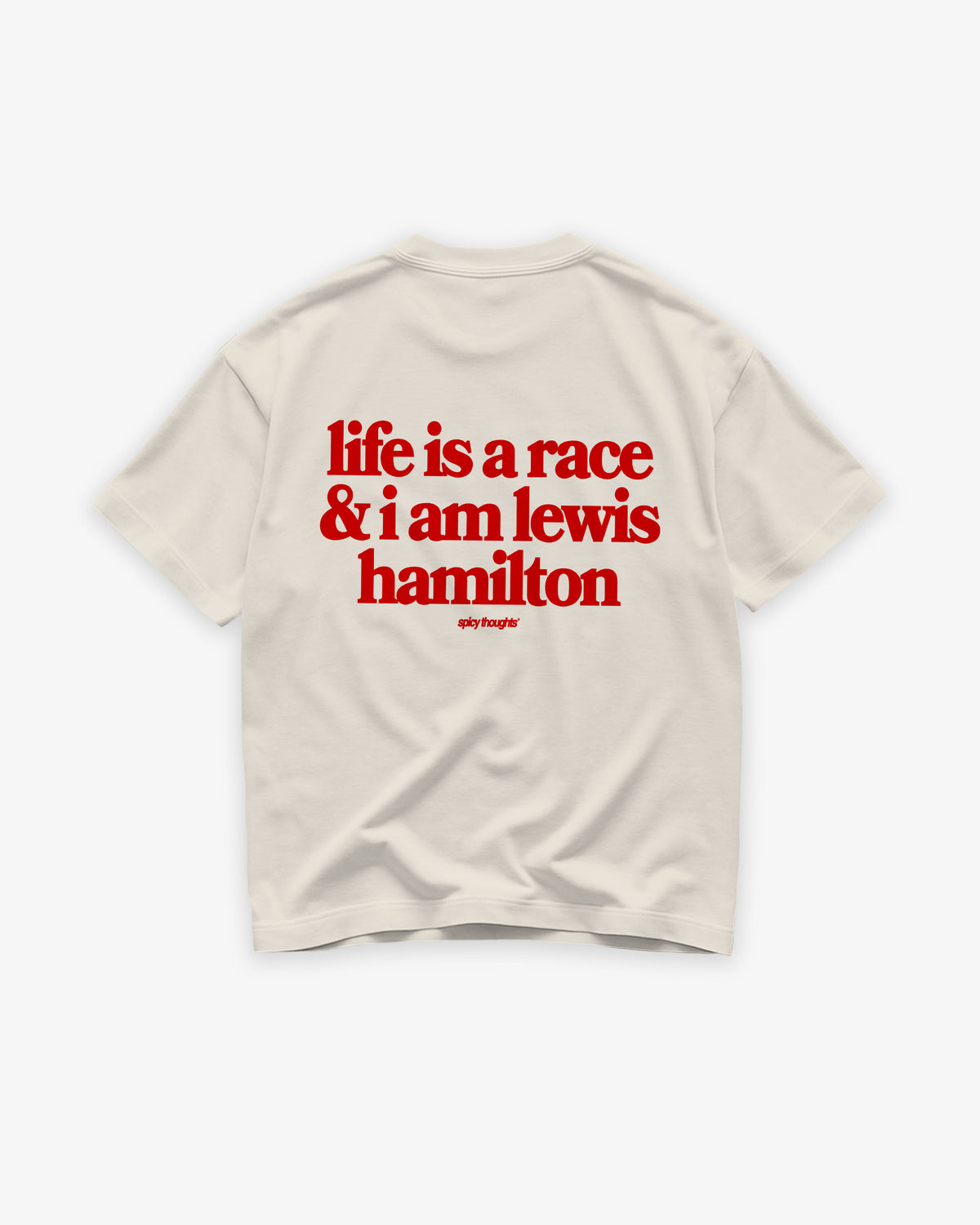 Heavy Oversized Tee - Life is a race and i am lewis hamilton