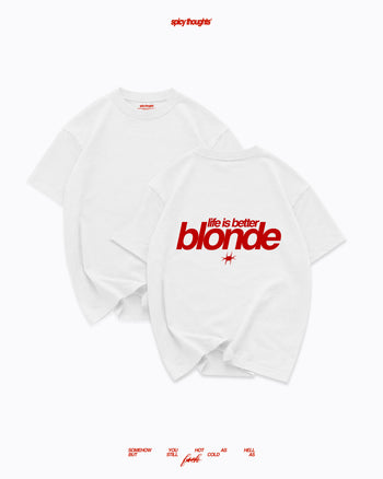 Heavy Oversized Tee - Life Is Better Blonde