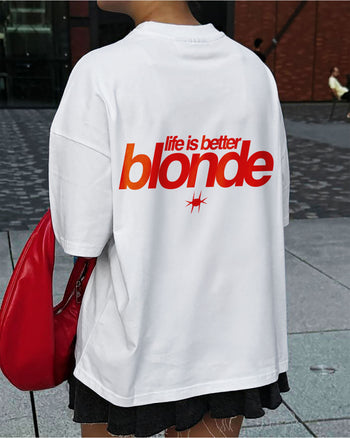 Heavy Oversized Tee - Life Is Better Blonde