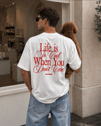 Heavy Oversized Tee - Life is so cool when you don't care