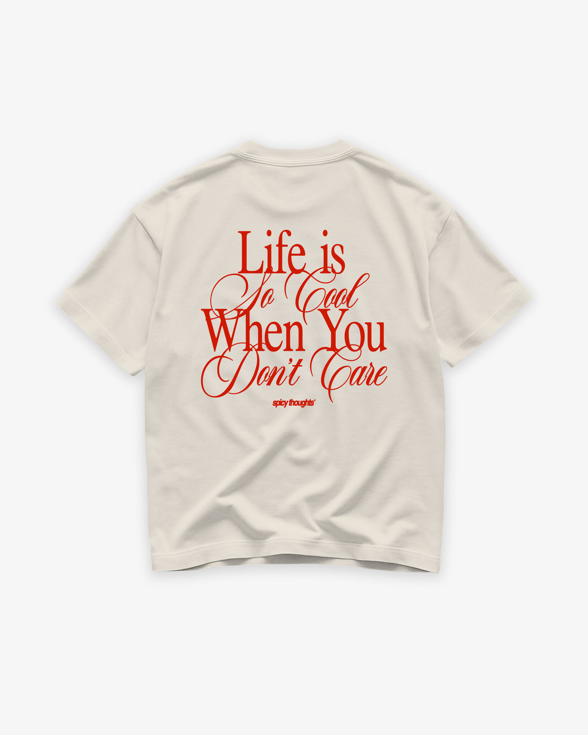 Heavy Oversized Tee - Life is so cool when you don't care