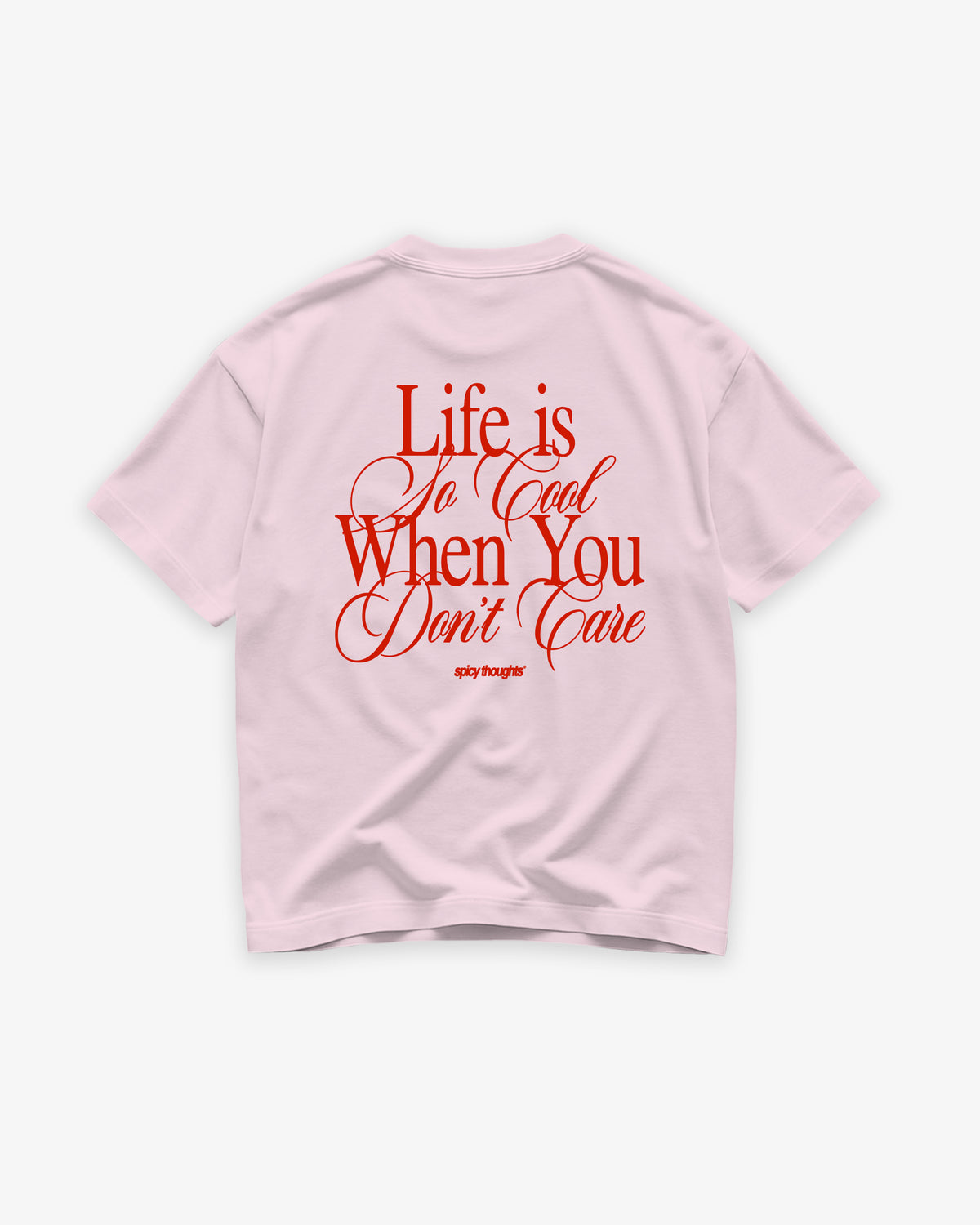 Heavy Oversized Tee - Life is so cool when you don't care