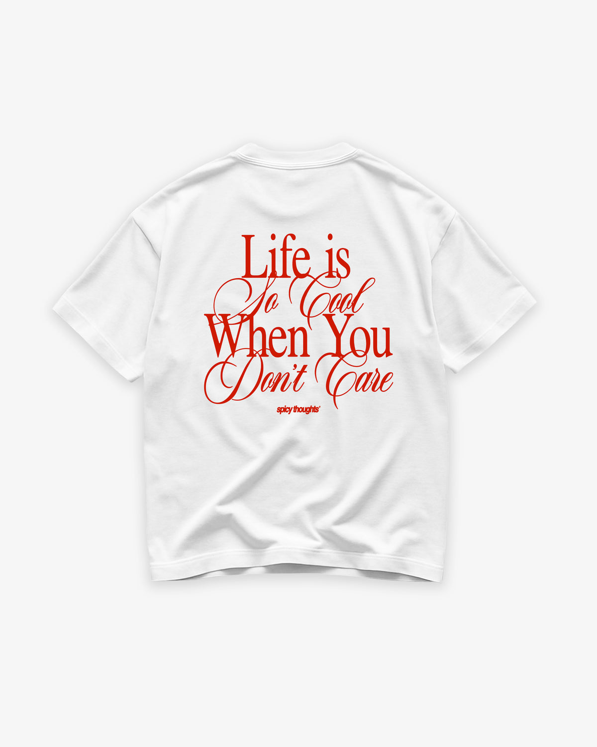 Heavy Oversized Tee - Life is so cool when you don't care