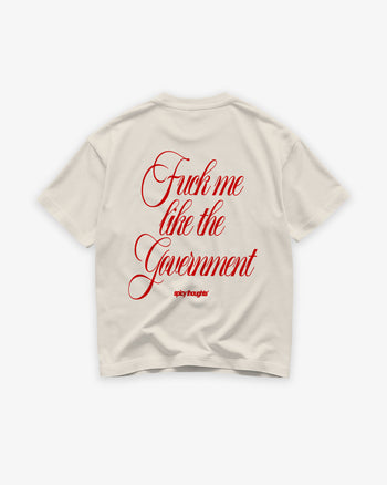 Heavy Oversized Tee - Fuck Me Like The Government