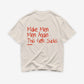 Heavy Oversized Tee - Make Men Men Again