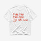 Heavy Oversized Tee - Make Men Men Again