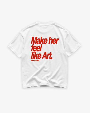 Heavy Oversized Tee - Make her feel like Art