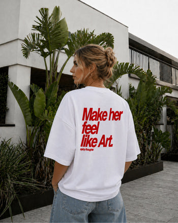 Heavy Oversized Tee - Make her feel like Art