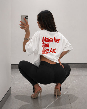 Heavy Oversized Tee - Make her feel like Art