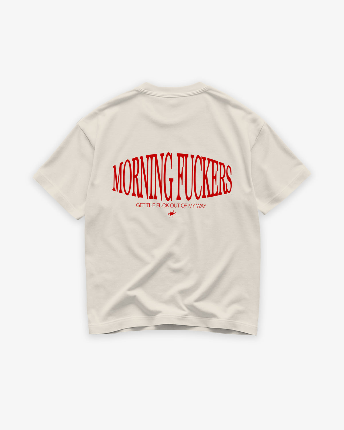 Heavy Oversized Tee - Morning Fuckers