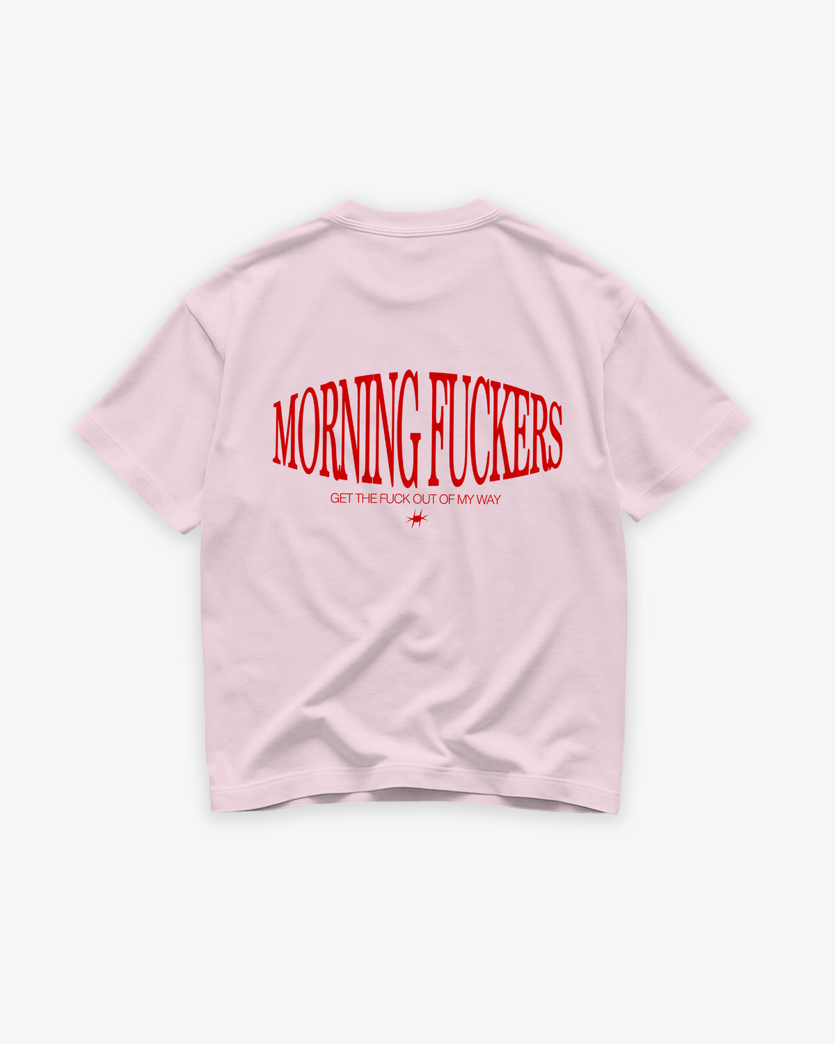 Heavy Oversized Tee - Morning Fuckers