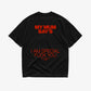 Heavy Oversized Tee - My Mum Says I’m Special V2