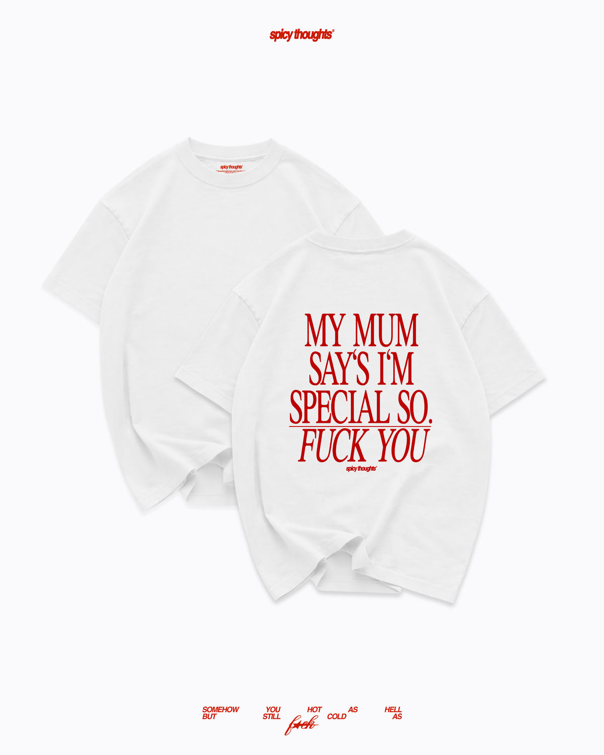 Heavy Oversized Tee - My Mum Says I’m Special