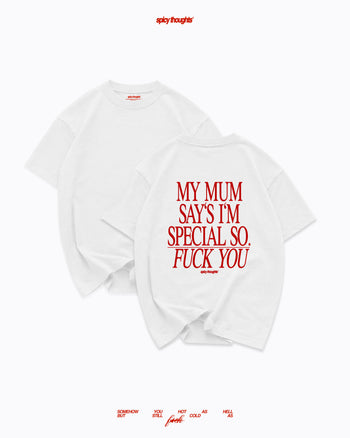 Heavy Oversized Tee - My Mum Says I’m Special
