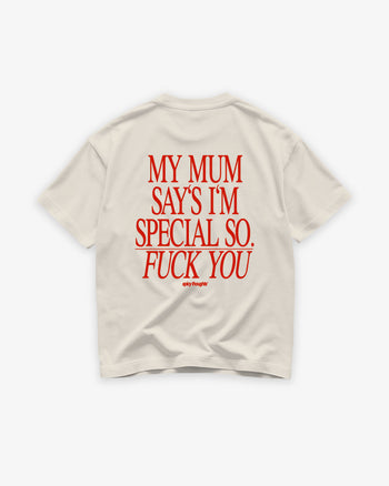 Heavy Oversized Tee - My Mum Says I’m Special