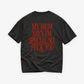 Heavy Oversized Tee - My Mum Says I’m Special