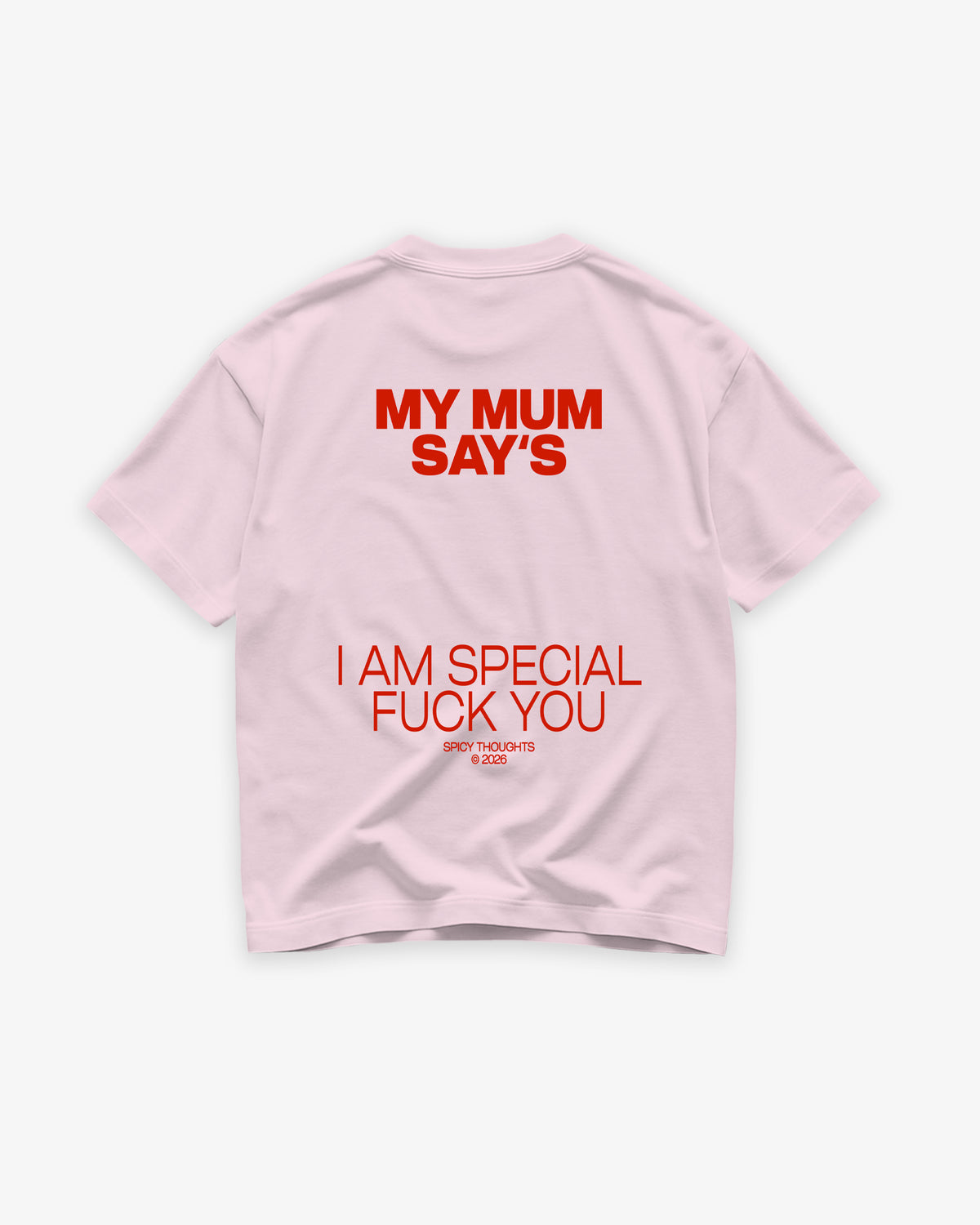 Heavy Oversized Tee - My Mum Says I’m Special V2