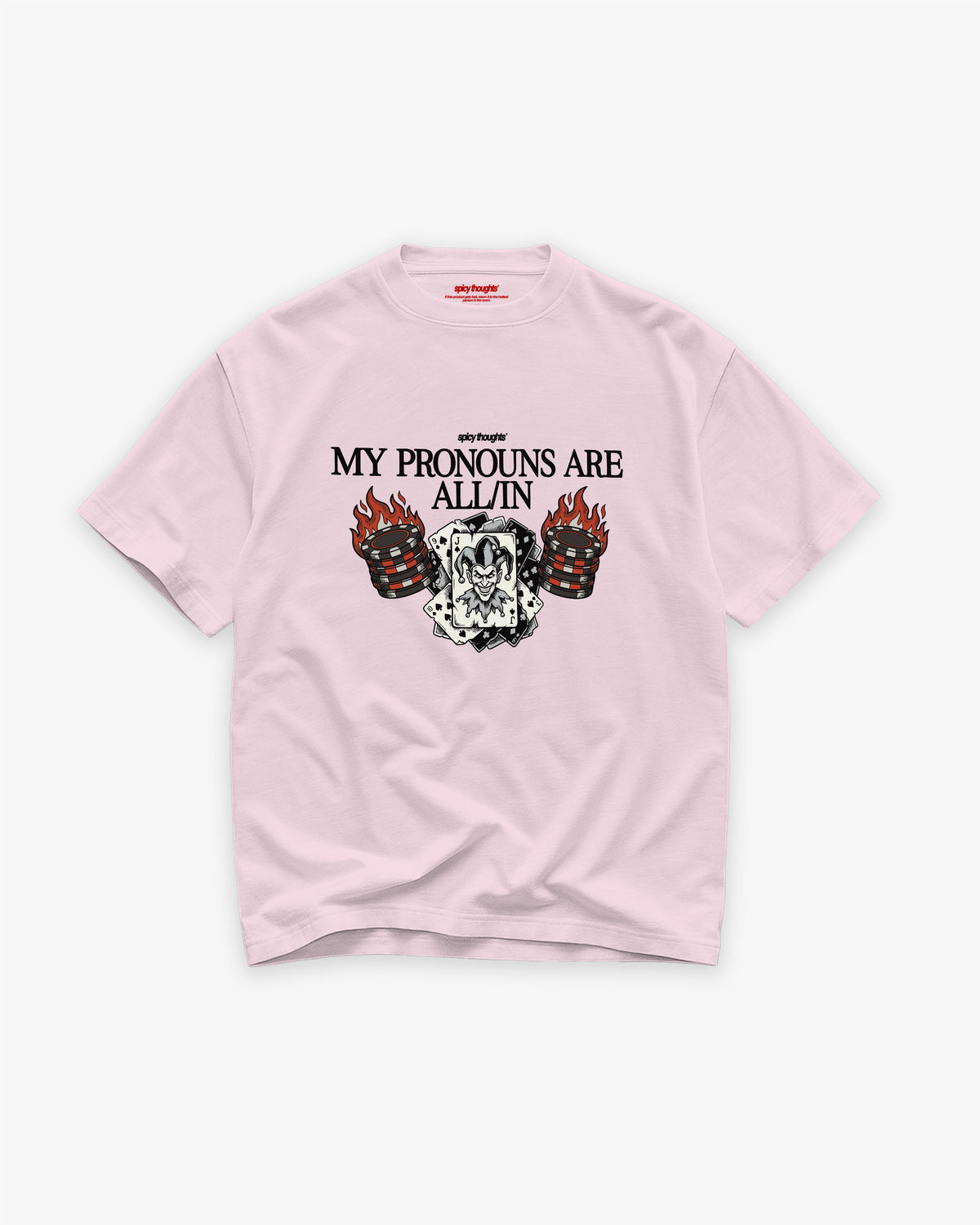 Heavy Oversized Tee - My pronouns are ALL/IN