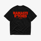 Heavy Oversized Tee - Namaste B*tches