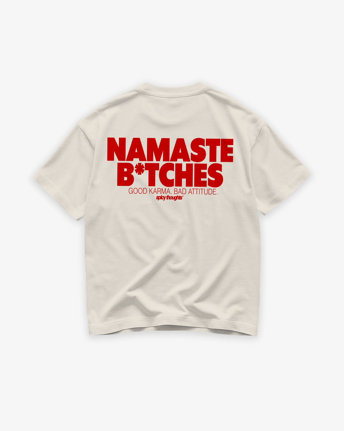 Heavy Oversized Tee - Namaste B*tches