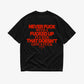 Heavy Oversized Tee - Never Fuck With A Fucked Up Fucker