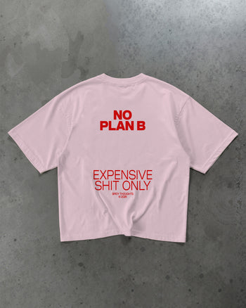 Heavy Oversized Tee - No plan B. Expensive shit only