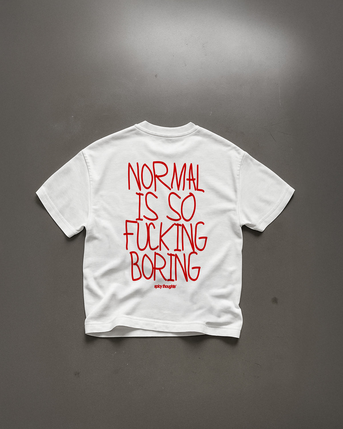 Heavy Oversized Tee - Normal Is So Fucking Boring