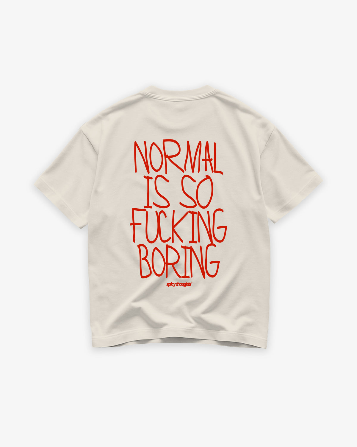 Heavy Oversized Tee - Normal Is So Fucking Boring