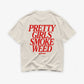 Heavy Oversized Tee - Pretty Girls Smoke Weed