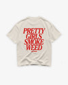Heavy Oversized Tee - Pretty Girls Smoke Weed