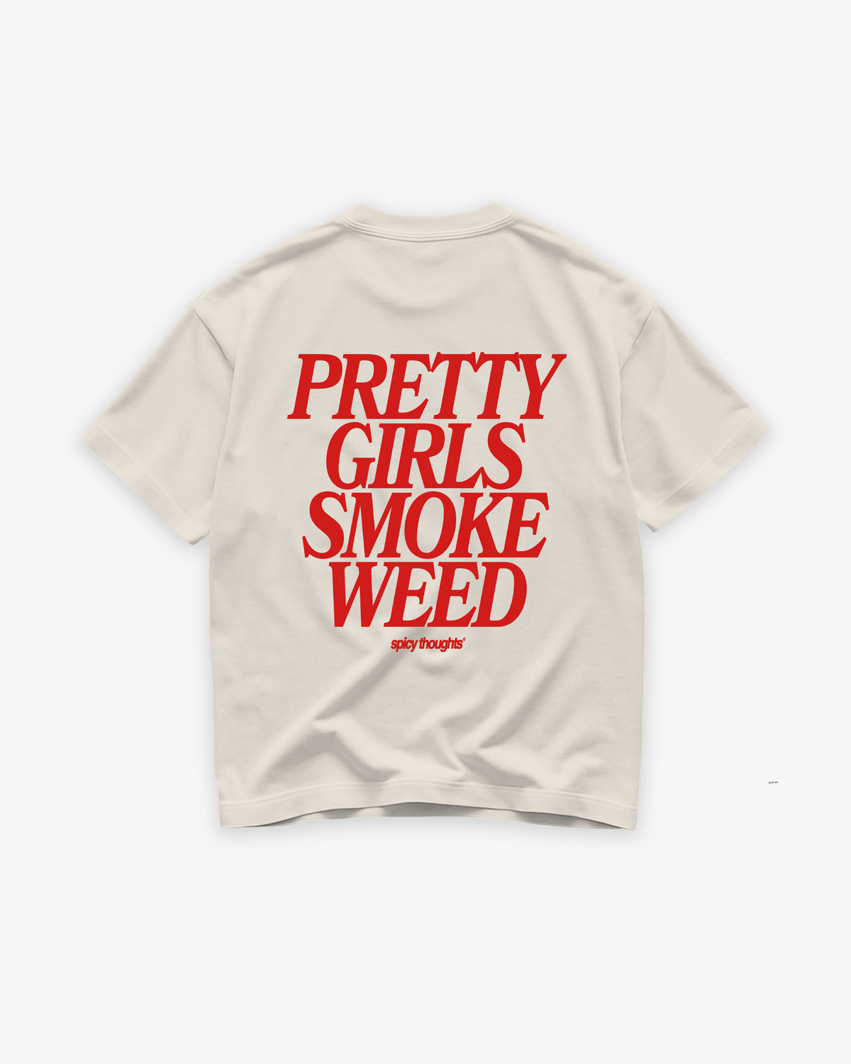 Heavy Oversized Tee - Pretty Girls Smoke Weed