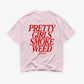 Heavy Oversized Tee - Pretty Girls Smoke Weed