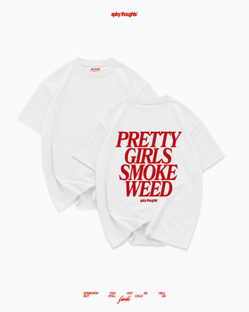Heavy Oversized Tee - Pretty Girls Smoke Weed