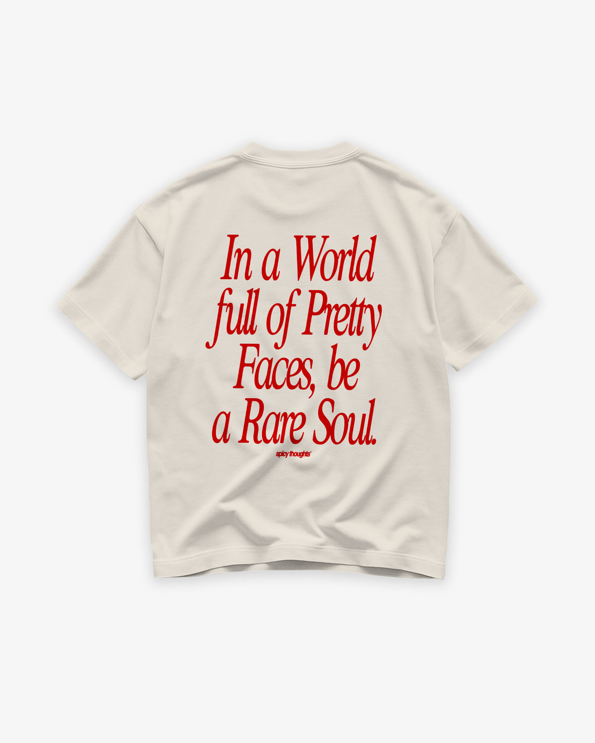 Heavy Oversized Tee - In a World Full of Pretty Faces, Be a Rare Soul