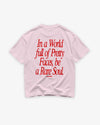 Heavy Oversized Tee - In a World Full of Pretty Faces, Be a Rare Soul