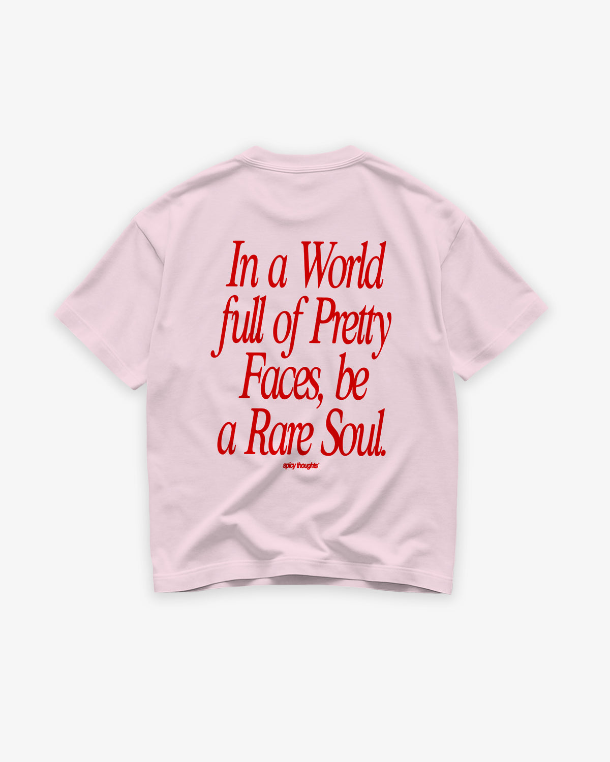 Heavy Oversized Tee - In a World Full of Pretty Faces, Be a Rare Soul