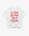 Heavy Oversized Tee - In a World Full of Pretty Faces, Be a Rare Soul