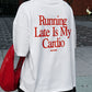 Heavy Oversized Tee - Running Late Is My Cardio
