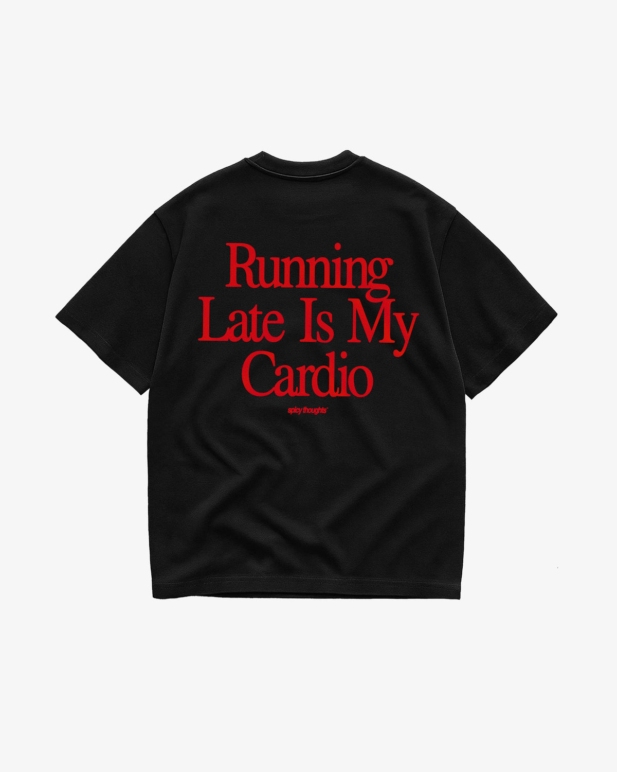 Heavy Oversized Tee - Running Late Is My Cardio