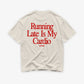 Heavy Oversized Tee - Running Late Is My Cardio